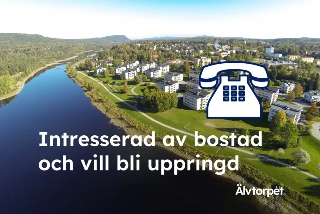 Intresserad av bostad hyresrätt lägenhet i Sollefteå och vill bli uppringd